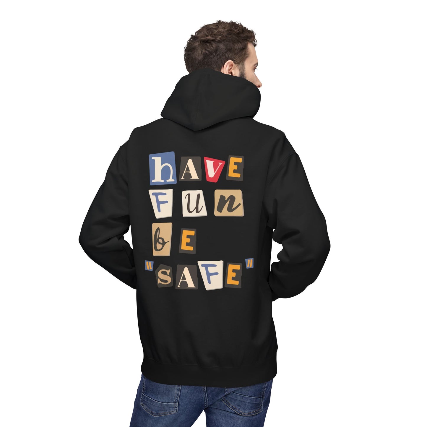 Have Fun Be "Safe" Hoodie v3