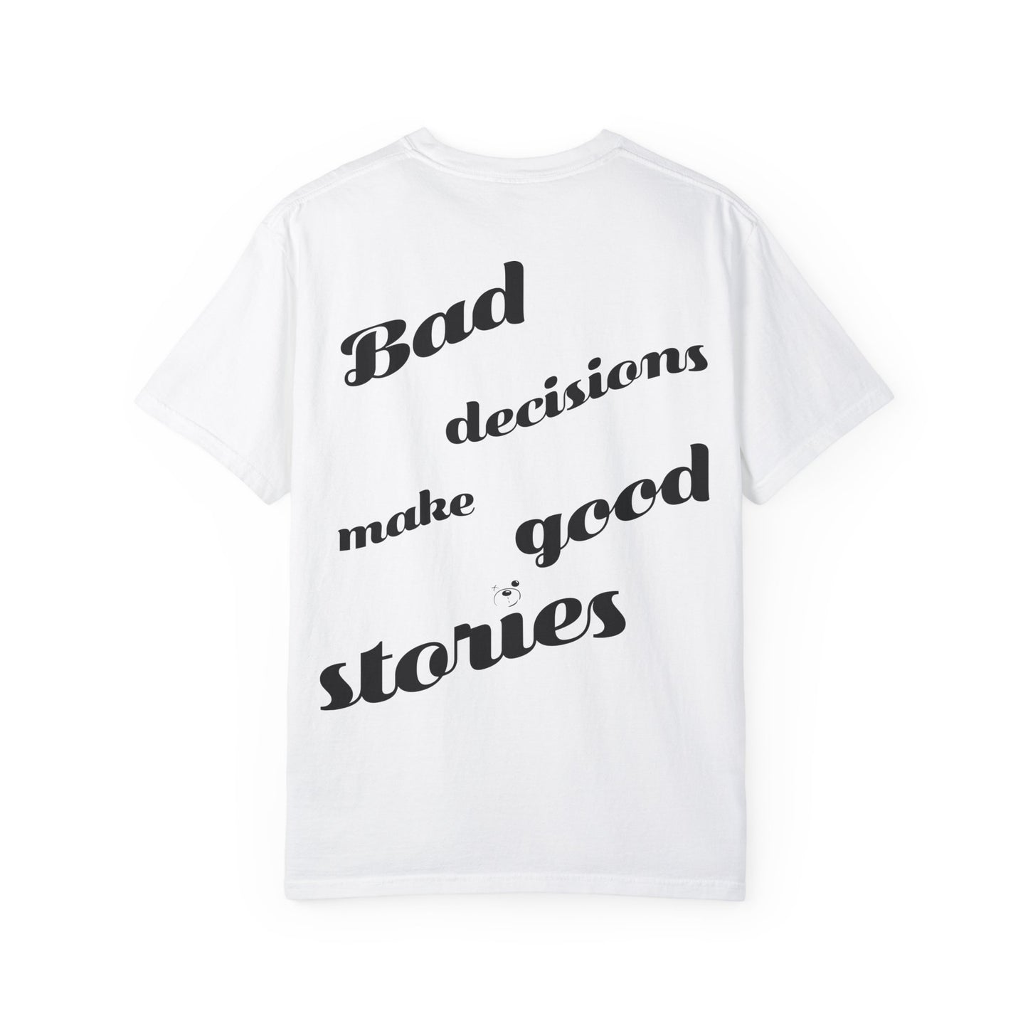 Bad Decisions Tee
