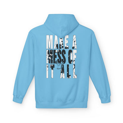 Make A Mess Hoodie