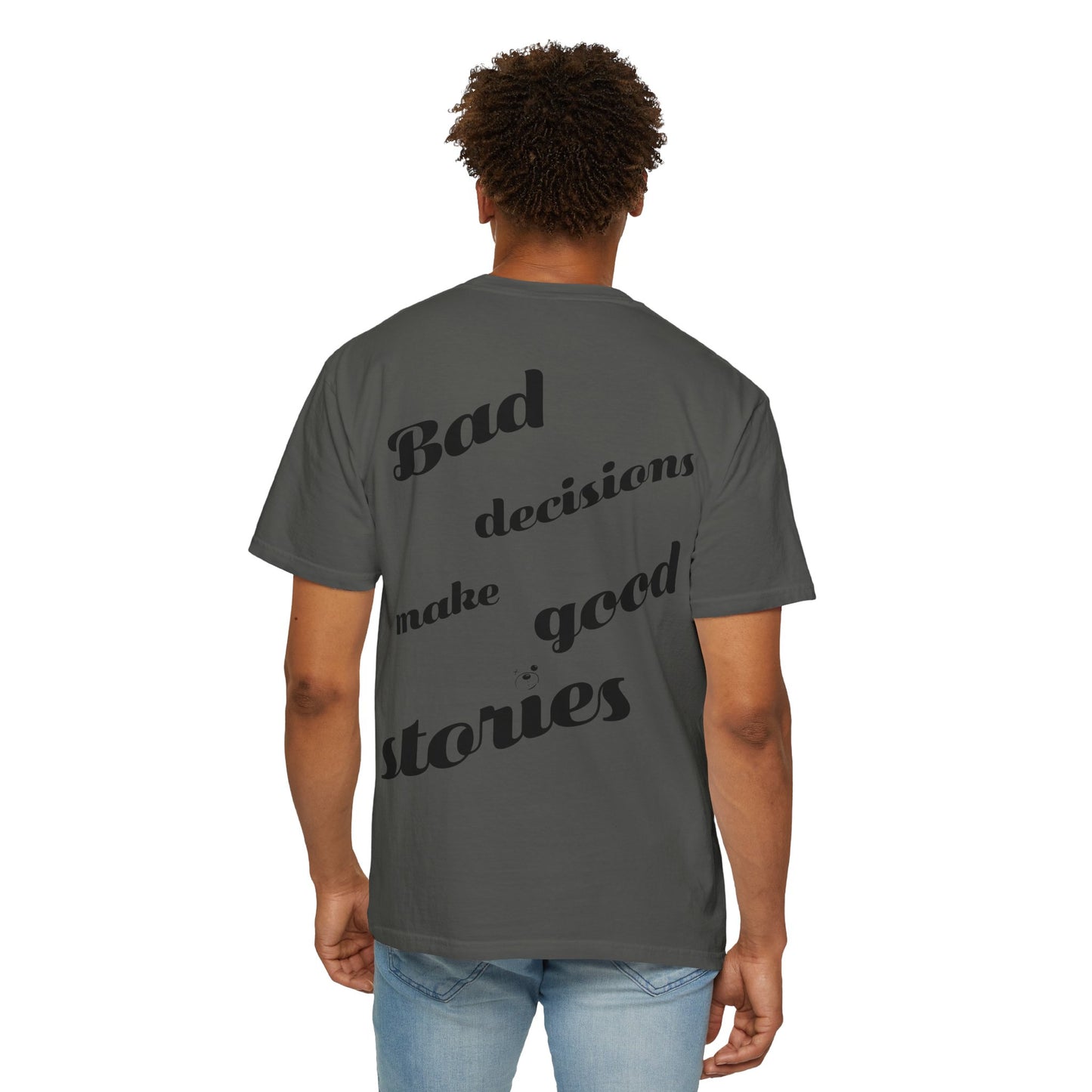 Bad Decisions Tee