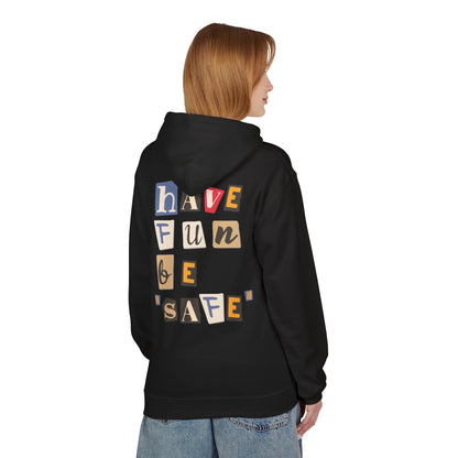 Have Fun Be "Safe" Hoodie v3